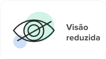 Ìcone de visão reduzida, com a ilustração de um olho cortado por uma barra.