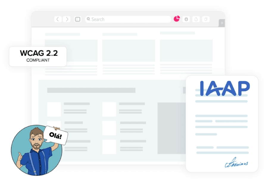 Ilustração de um navegador da internet com o texto “WCAG 2.2 compliant” à esquerda dele, na parte superior e um círculo com a ilustração de um homem branco de cabelos e barba loiros sorrindo enquanto segura uma placa escrito “olá!”. À direita, temos a ilustração de um documento assinado e, sobre ele, temos o logo da IAAP.